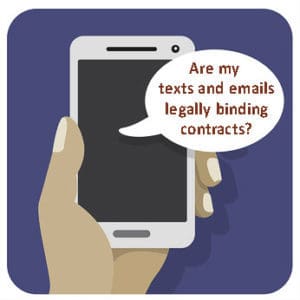 Are texts and emails legally binding contracts