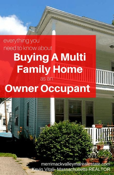 Buying a multi family home as an owner occupant
