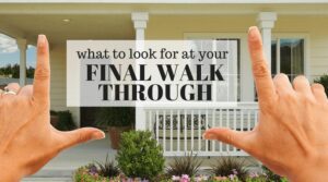 what to look for at your final walk through