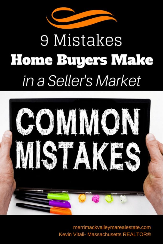 9 Mistakes Home Buyers Make in a Hot Seller's Market