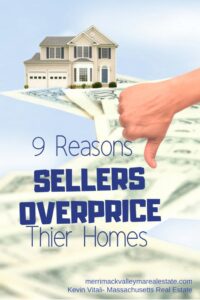9 Reasons Why Sellers Overprice Thier Homes