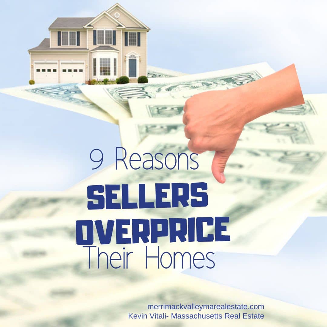 The Overpriced Home- 9 Reasons Why Sellers Overprice Their House But Shouldn’t