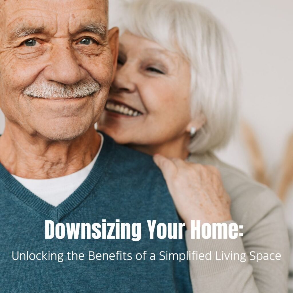 downsizing a home: Unlock the benefits