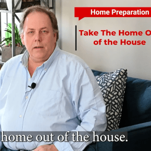 home preparation tip- take the home out of the house