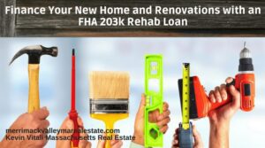 FHA 203K Rehab Loan- What Your Need To Know | Rehab Loans MA