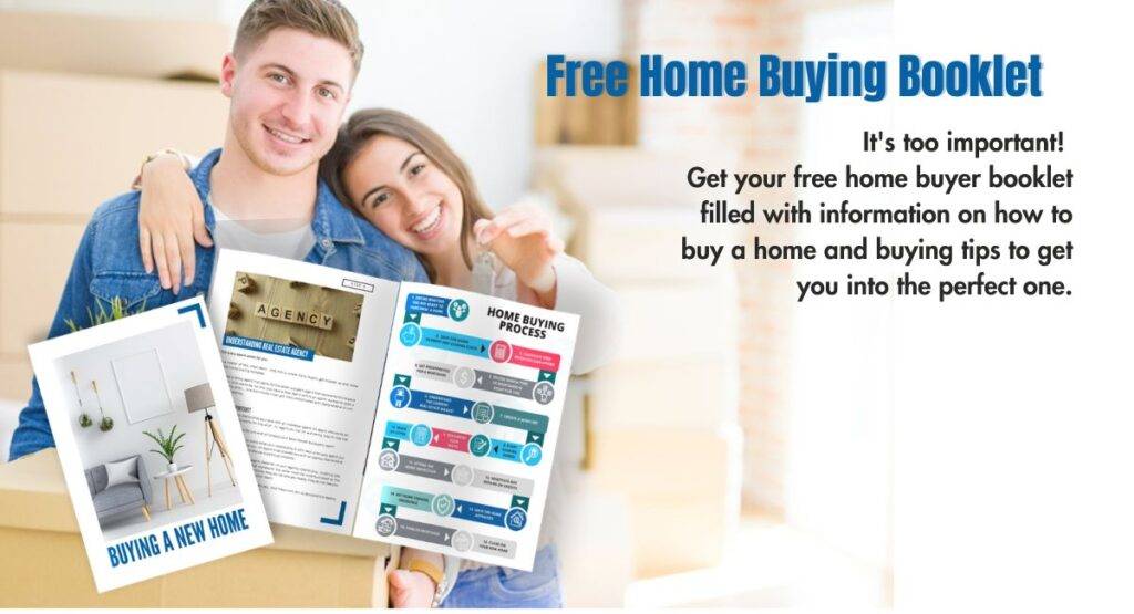 download your free home buyer booklet and gain access to valuable home buying information and tips