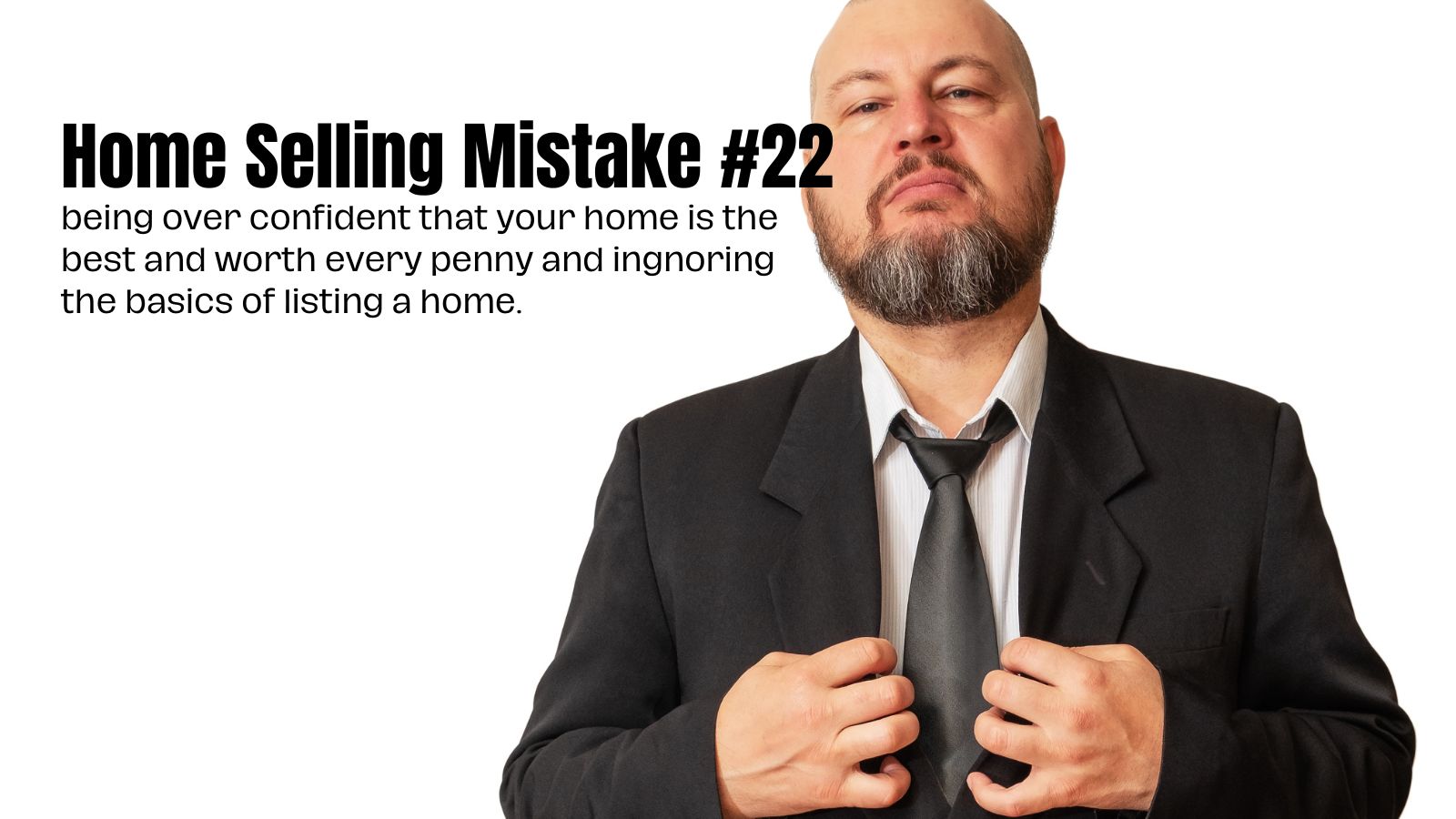 Home Seller Mistake #22 Over confidence