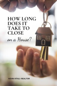 How long does it take to close on the house