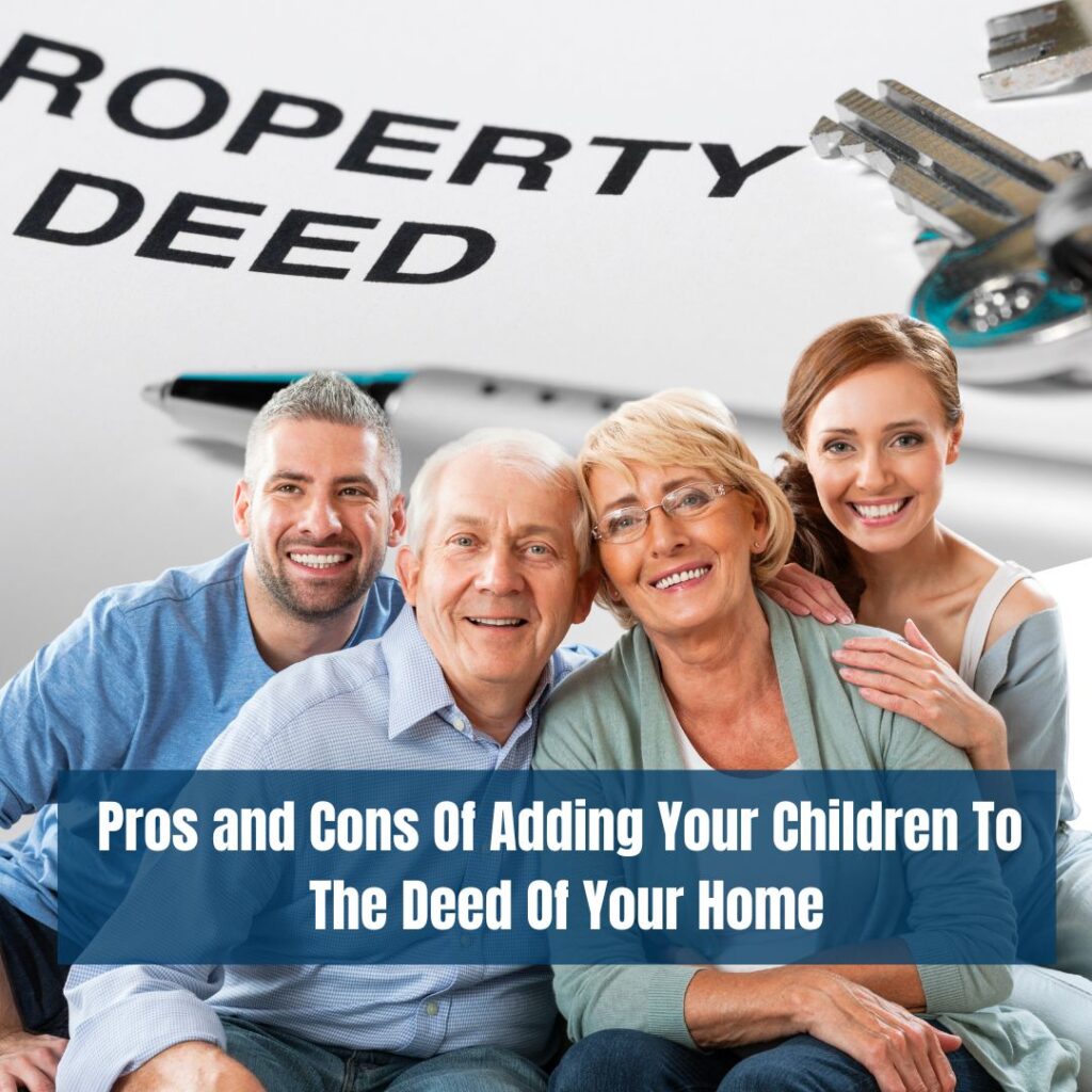 adding children to the deed of your home